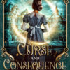 Curse and Consequence: The Whitby Tales Book 1